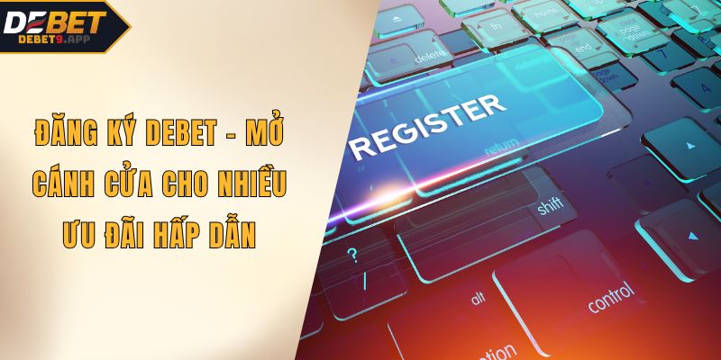 Đăng ký DEBET