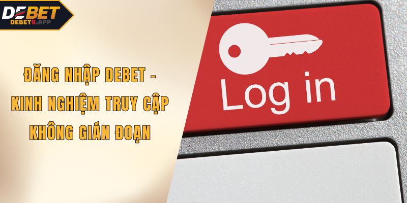 Đăng nhập DEBET