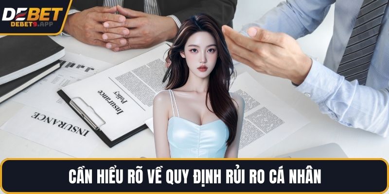 Cần hiểu rõ về quy định rủi ro cá nhân