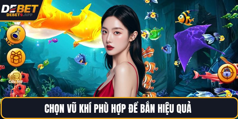 Chọn vũ khí phù hợp để bắn hiệu quả