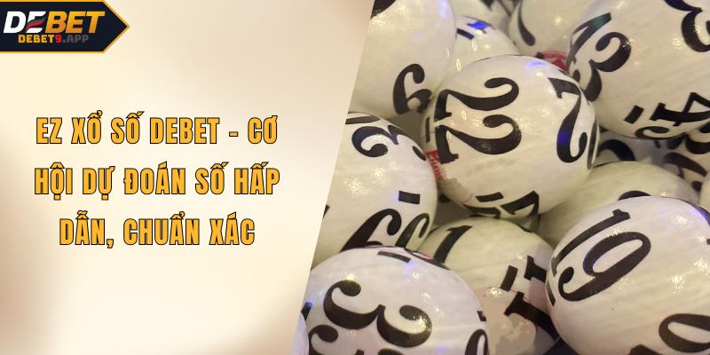 EZ Xổ số DEBET