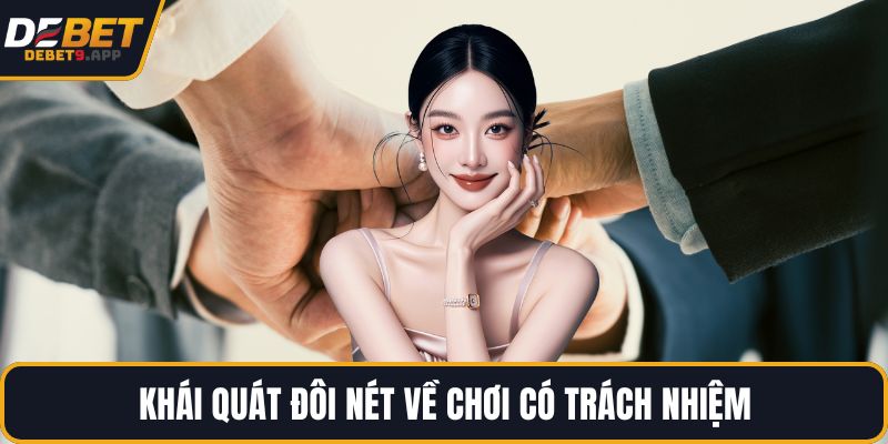 Khái quát đôi nét về chơi có trách nhiệm