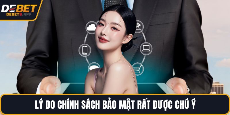 Lý do chính sách bảo mật rất được chú ý