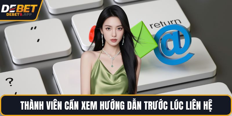 Thành viên cần xem hướng dẫn trước lúc liên hệ